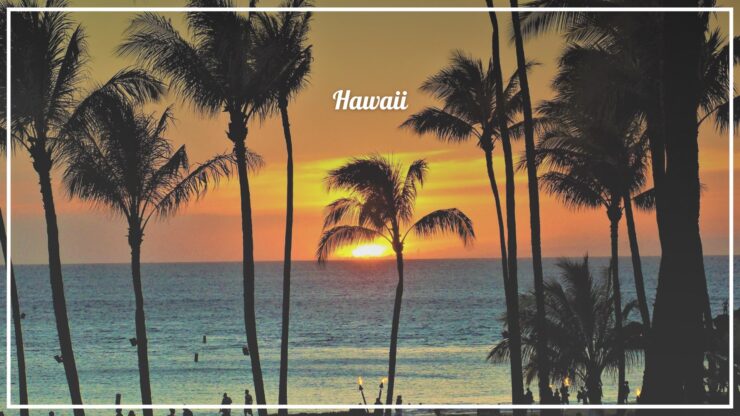 Hawaii - Reasons to Visit The Hawaiian Kingdom