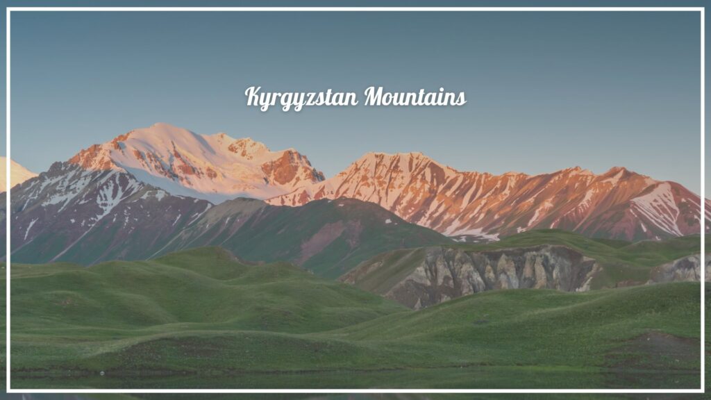 Kyrgyzstan Mountains - The Voyage Magazine Kyrgyzstan Mountains